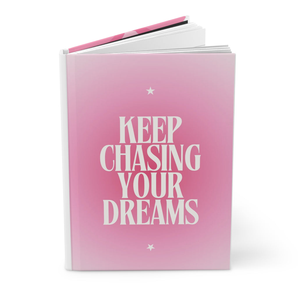 Keep Chasing Your Dreams Pink Inspirational Lined Journal