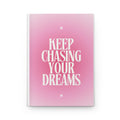 Keep Chasing Your Dreams Pink Inspirational Lined Journal